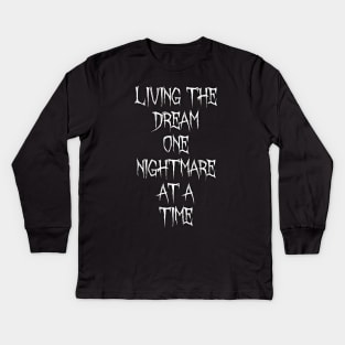 Living the dream Kids Long Sleeve T-Shirt